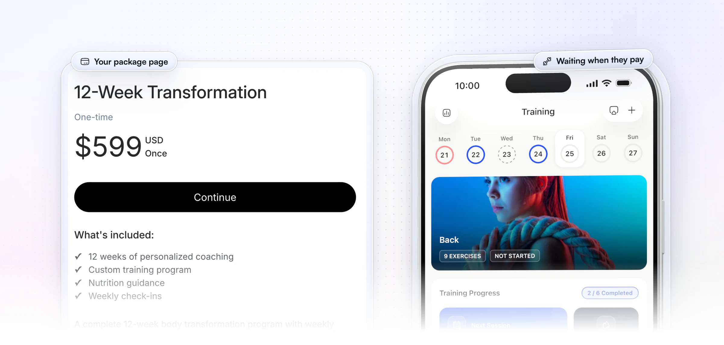 From purchase to first workout: a coach's 12-Week Transformation package page with a Continue button to checkout and what's included, beside the client's Training tab in the app with today's Back workout and their training progress
