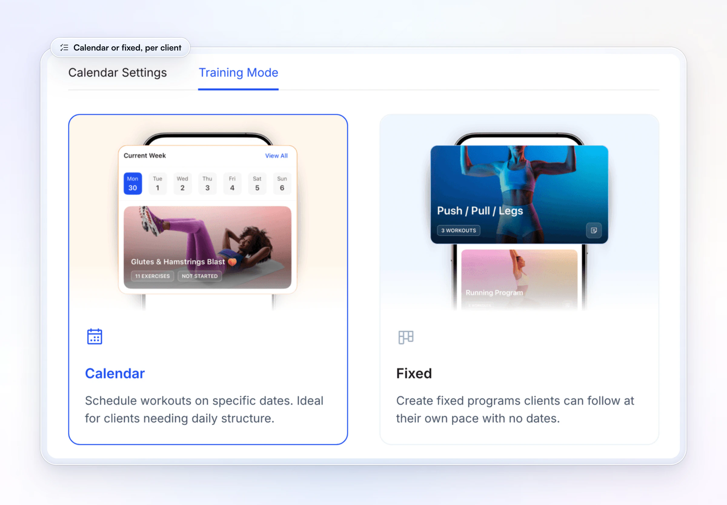 The Training Mode tab in a client's training settings: Calendar, to schedule workouts on specific dates for clients needing daily structure, beside Fixed, for programs clients follow at their own pace with no dates